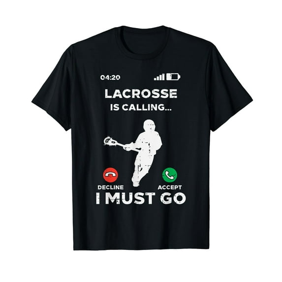 Lacrosse Calling I Must Go Funny Lax Player Men Women Black T-Shirt
