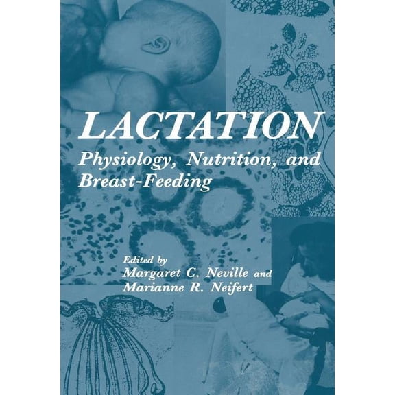 Lactation: Physiology, Nutrition, and Breast-Feeding, (Paperback)