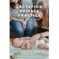 thumbnail image 1 of Lactation Private Practice: From Start to Strong (Paperback), 1 of 1