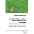 thumbnail image 1 of Lactation-Reproduction Interaction in Dairy Buffaloes (Paperback), 1 of 1