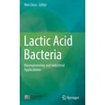 thumbnail image 1 of Lactic Acid Bacteria: Bioengineering and Industrial Applications, (Hardcover), 1 of 1