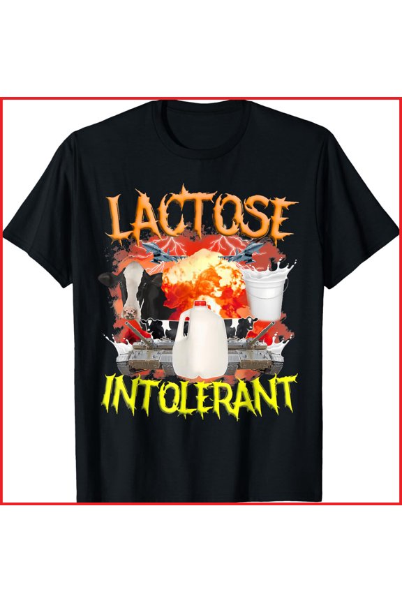 Lactose Intolerant Shirt Funny Sarcasm Oddly Specific Meme black T-Shirt S-5XL