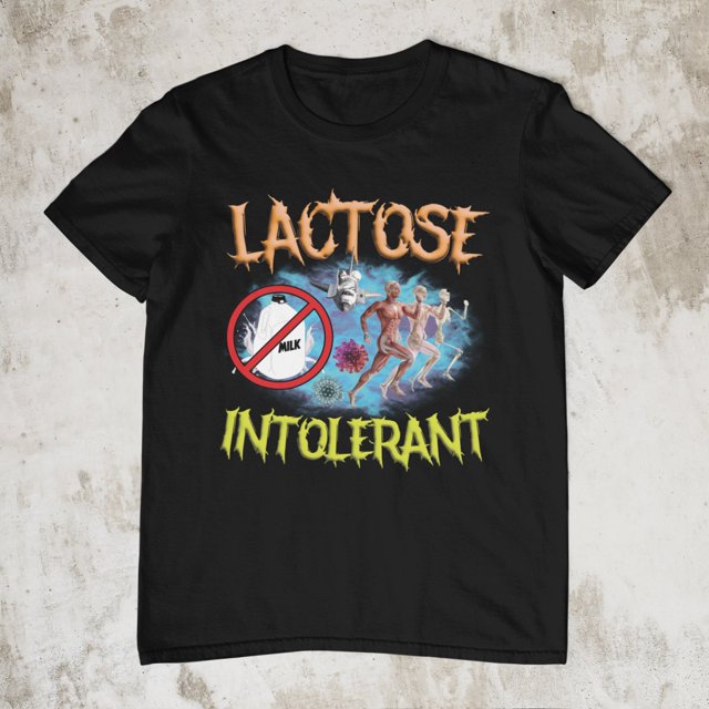 Lactose Intolerant, Weird Shirt, Specific Shirt, Funny Shirt, Offensive