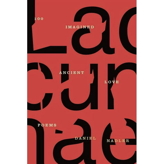 Lacunae: 100 Imagined Ancient Love Poems, (Paperback)
