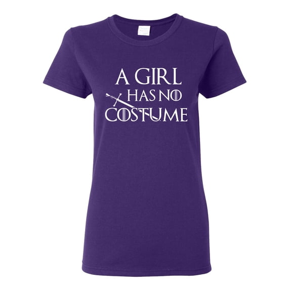 Ladies A Girl Has No Costume Funny Halloween Parody DT T-Shirt Tee