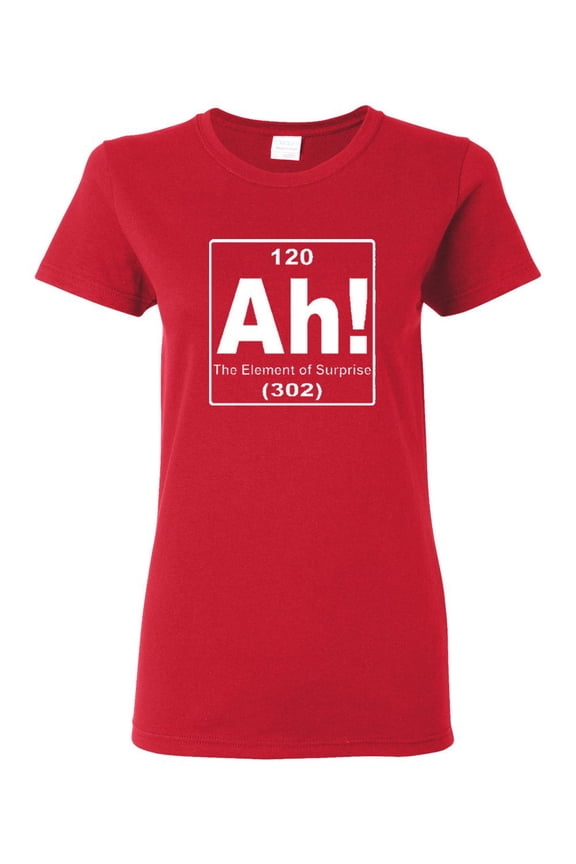 Ladies Ah! The Element Of Surprise Funny T-Shirt Tee