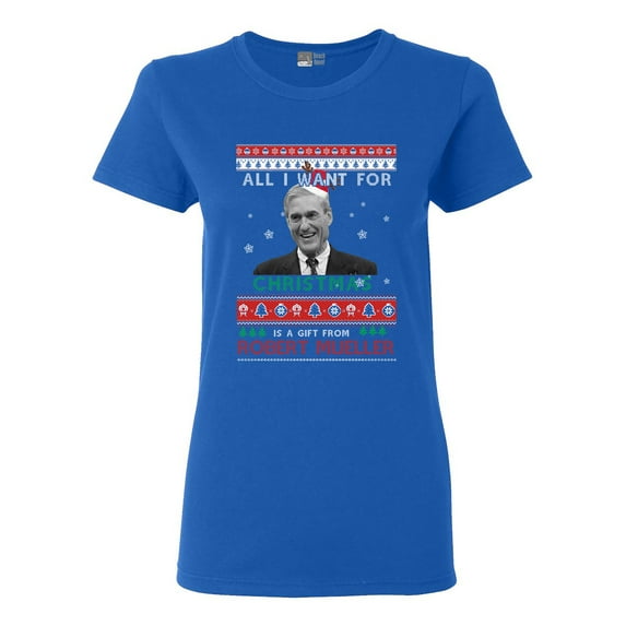 Ladies All I Want For Christmas Gift Robert Mueller Funny DT T-Shirt Tee
