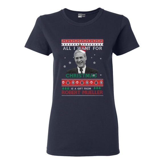 Ladies All I Want For Christmas Gift Robert Mueller Funny DT T-Shirt Tee