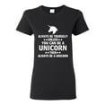thumbnail image 1 of Ladies Always Be Yourself Unless You Can Be A Unicorn Then Always Be A Unicorn Funny  T-Shirt Tee, 1 of 2