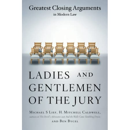 Pre-Owned Ladies and Gentlemen of the Jury: Greatest Closing Arguments in Modern Law (Paperback) 0684859483 9780684859484