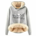 thumbnail image 1 of Ladies' Autumn And Winter Comfortable YES I'm Cold. ME 24:7 Printed And Thick Warm Hooded Sweatshirt Top (12), 1 of 2