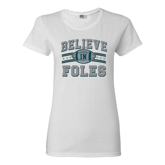 Ladies Believe In Foles Philadelphia Football DT T-Shirt Tee
