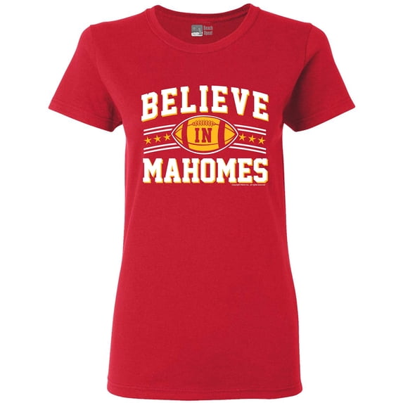 Ladies Believe in Mahomes Football Fan Wear DT T-Shirt Tee