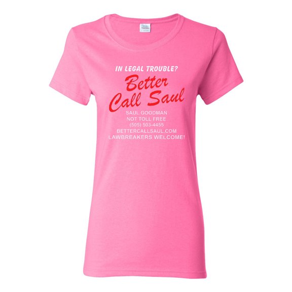 Ladies Better Call Saul Legal Lawyer Attorney at Law T-Shirt Tee