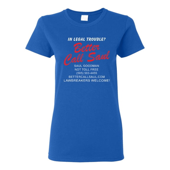 Ladies Better Call Saul Legal Lawyer Attorney at Law T-Shirt Tee