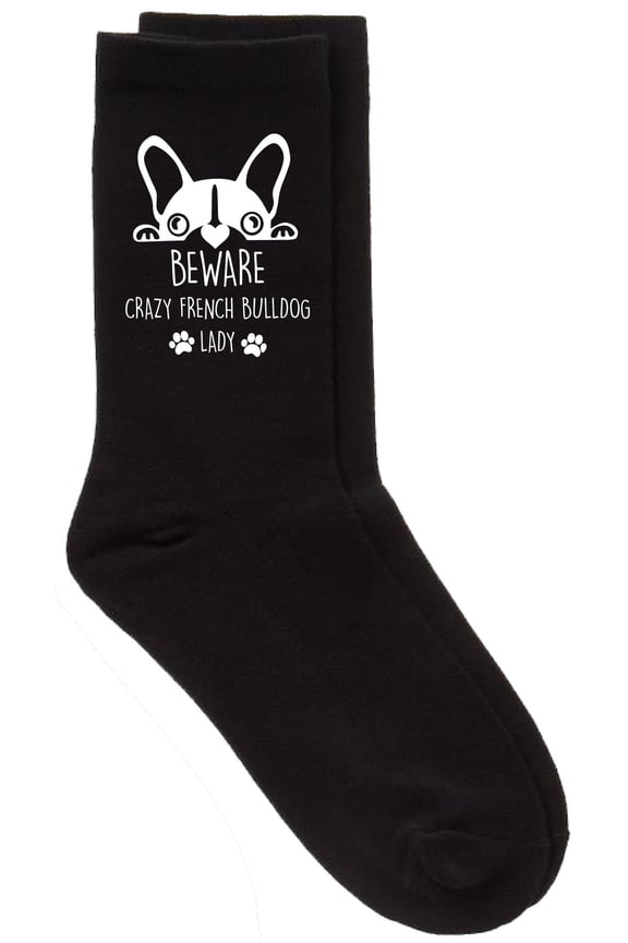 Ladies Beware Crazy French Bulldog Lady Mum Black Socks Birthday Christmas Present Mothers Day Girlfriend Pet Present