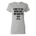 thumbnail image 1 of Ladies Come To The Nerd Side We Have Pi Geek Smart T-Shirt Tee, 1 of 2