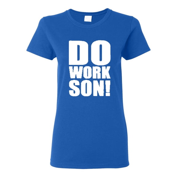 Ladies Do Work Son Skateboarding Sports T-Shirt Tee