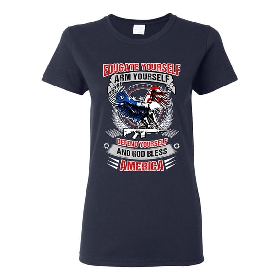 Ladies Educate Arm Defend Yourself USA God Bless America Patriotic DT T-Shirt Tee