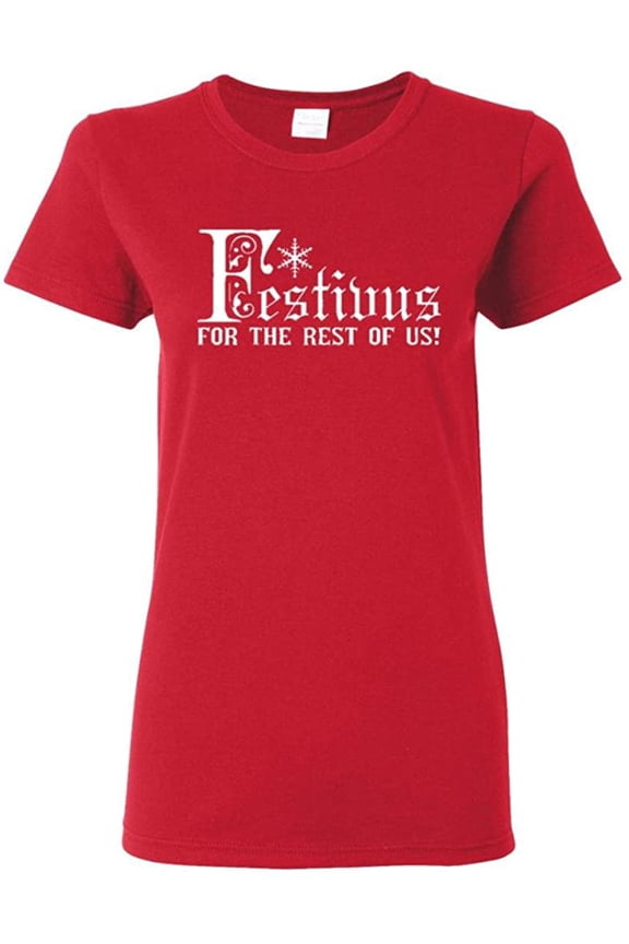 Ladies Festivus for The Rest of Us T-Shirt Tee