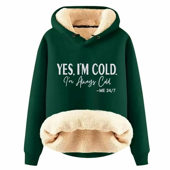 Ladies' Hoodies "Yes I'M Cold" Printed and Thick Warm Hooded Pullover Sweatshirt Top Autumn and Winter Dark Green M