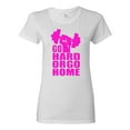 thumbnail image 1 of Ladies Go Hard Or Go Home T-Shirt Tee, 1 of 2