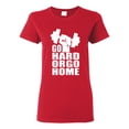 thumbnail image 1 of Ladies Go Hard Or Go Home T-Shirt Tee, 1 of 2