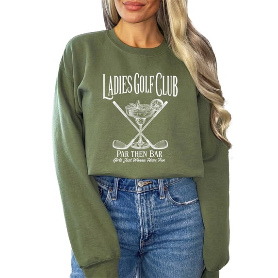 Ladies Golf Club Sweatshirt for Women Funny Par Then Bar Pullover Crewneck Army Green Sweatshirt Adult Medium
