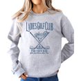 thumbnail image 1 of Ladies Golf Club Sweatshirt for Women Funny Par Then Bar Pullover Crewneck Gray Sweatshirt Adult Medium, 1 of 7