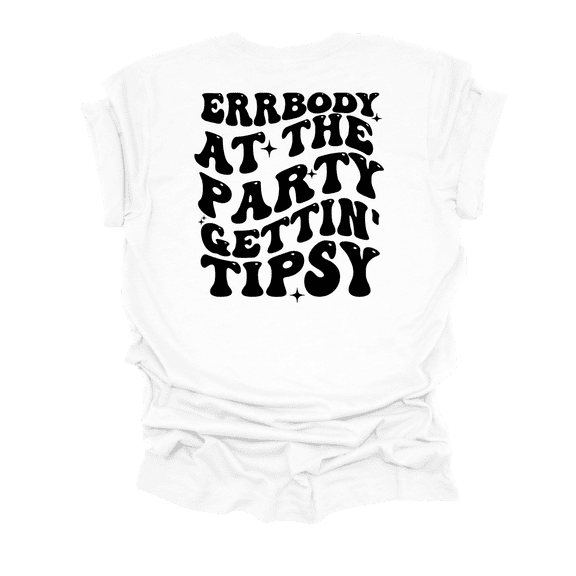 Ladies Groovy Errrybody At The Party Gettin' Tipsy Womens Cute Fun Short Sleeve T-Shirt-White-Large