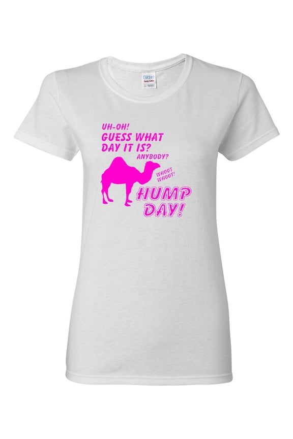 Ladies Hump Day! Camel Guess What Day It Is? Funny T-Shirt Tee