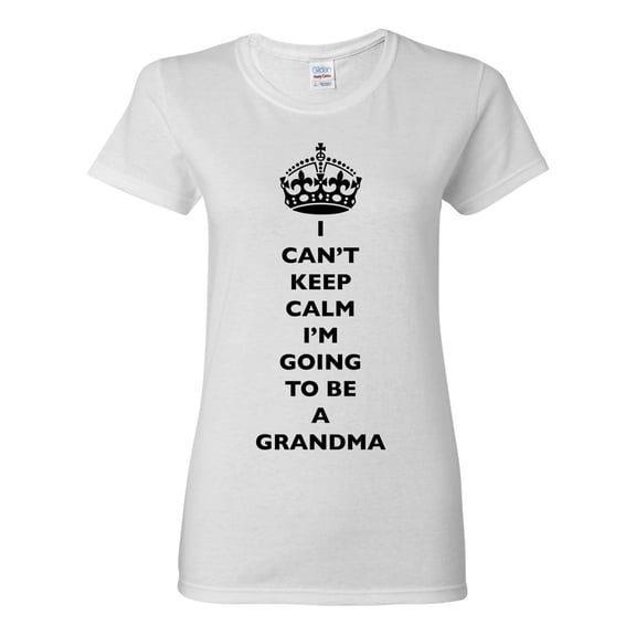 Ladies I Can't Keep Calm I'm Going To Be A Grandma Grandmother DT T-Shirt Tee