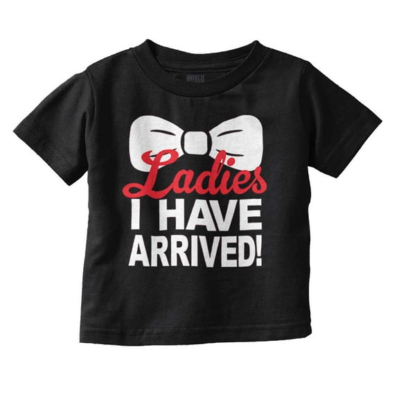 Ladies I Have Arrived Bowtie New Son Youth T Shirt Tee Boys Infant Toddler Brisco Brands 12M