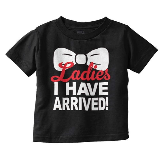 Ladies I Have Arrived Bowtie New Son Youth T Shirt Tee Boys Infant Toddler Brisco Brands 6M