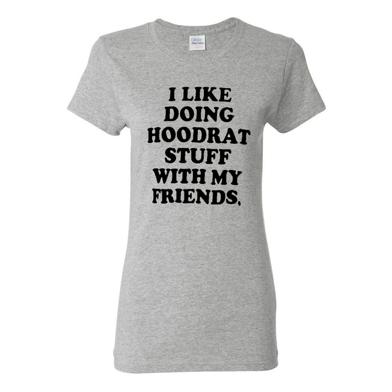 hoodrat stuff shirt