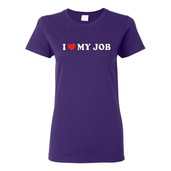 Ladies I Love My Job Heart Funny T-Shirt Tee