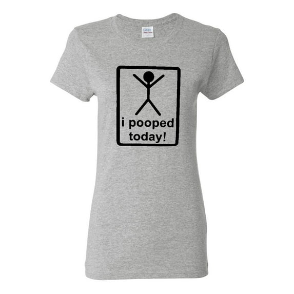Ladies I Pooped Today Funny T-Shirt Tee
