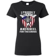 thumbnail image 1 of Ladies I Proudly Stand For The Flag And Kneel For The Cross DT T-Shirt Tee, 1 of 2