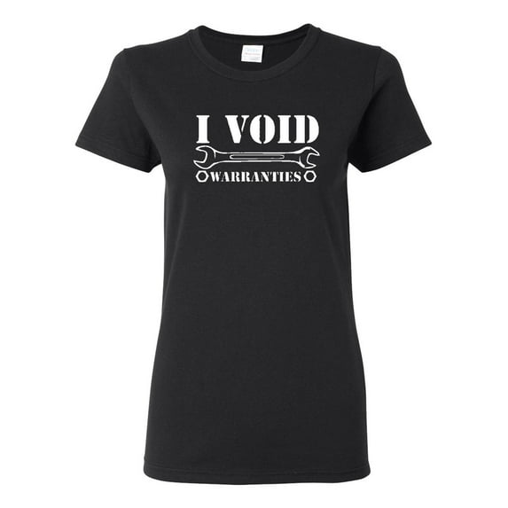 Ladies I Void Warranties Wrench Tools Funny T-Shirt Tee
