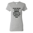 thumbnail image 1 of Ladies I'm Just Waiting Coffee Good Evil Drinks Funny T-Shirt Tee, 1 of 2