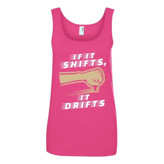 Ladies If It Shifts, It Drifts Car Race Driver Funny Humor Sleeveless Tank Tops