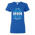thumbnail image 1 of Ladies If You Met My Mom You Would Understand Funny DT T-Shirt Tee, 1 of 2