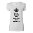 thumbnail image 1 of Ladies Keep Calm And Admire My Beauty Beautiful Crown Queen Funny DT T-Shirt Tee, 1 of 2