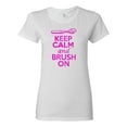 thumbnail image 1 of Ladies Keep Calm And Brush On T-Shirt Tee, 1 of 2