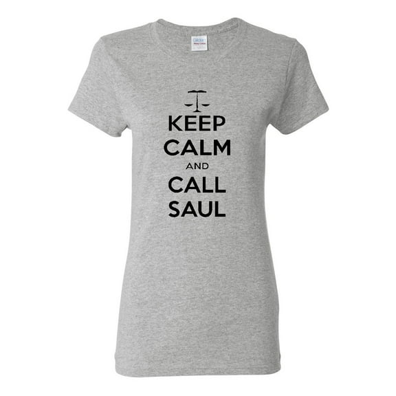 Ladies Keep Calm And Call Saul T-Shirt Tee