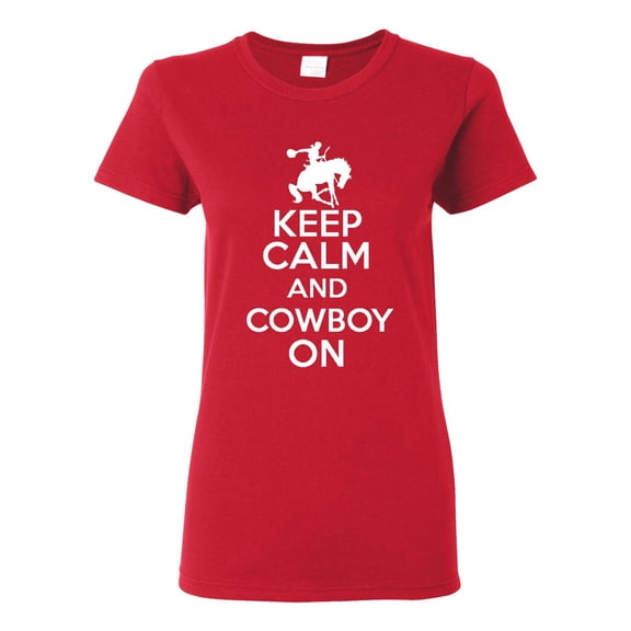 Ladies Keep Calm And Cowboy On Rancher T-Shirt Tee
