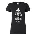 thumbnail image 1 of Ladies Keep Calm And Drum On T-Shirt Tee, 1 of 2