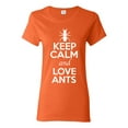 thumbnail image 1 of Ladies Keep Calm And Love Ants Emmet Insects Lover T-Shirt Tee, 1 of 2