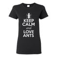 thumbnail image 1 of Ladies Keep Calm And Love Ants Emmet Insects Lover T-Shirt Tee, 1 of 2