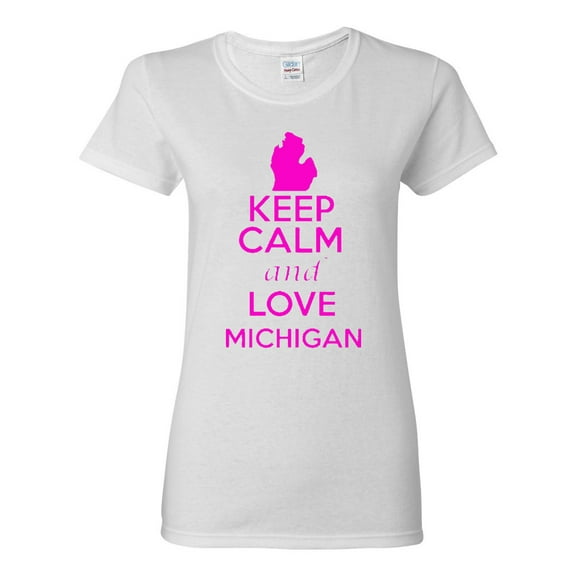 Ladies Keep Calm And Love Michigan Country T-Shirt Tee